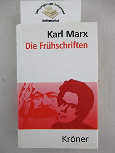 Die Frühschriften: Von 1837 bis zum "Manifest der Kommunistischen Partei" 1848 (Kröners Taschenausgaben (KTA)) von Kroener Alfred GmbH + Co.